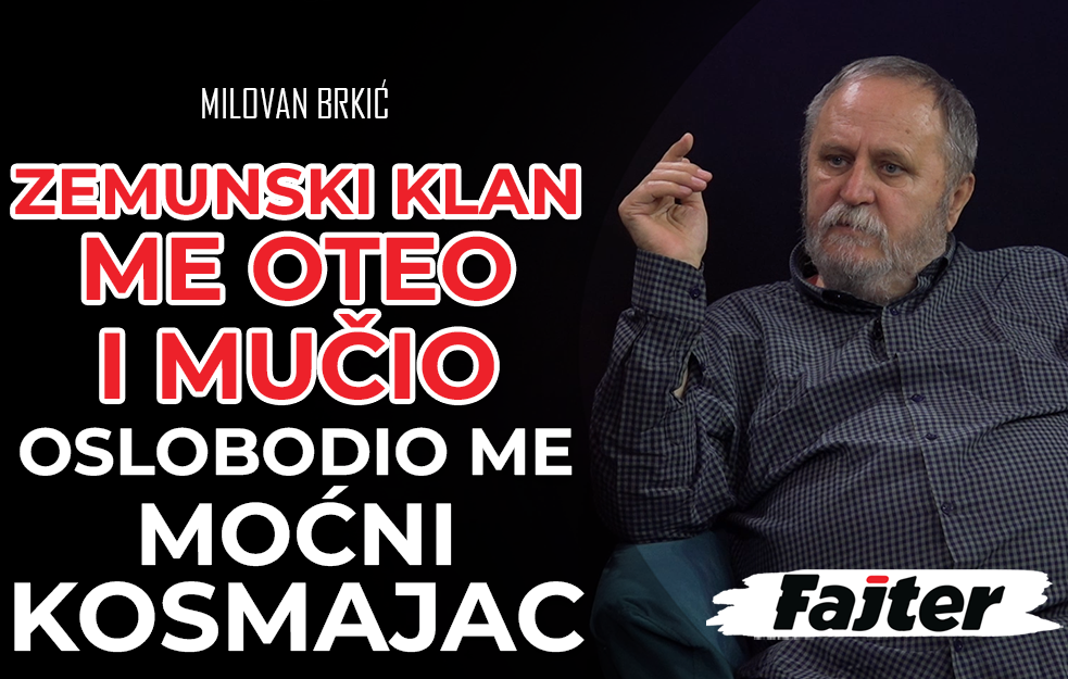 MILOVAN BRKIĆ: ZEMUNSKI KLAN ME OTEO I SUROVO MUČIO, A OSLOBODIO ME MOĆNI DRAGOSLAV <span style='color:red;'><b>KOSMAJ</b></span>AC (VIDEO)